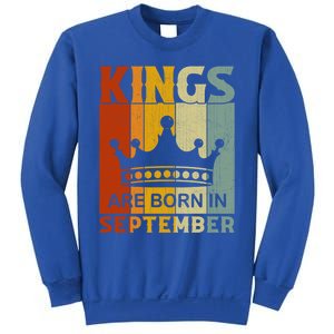 September Month Bday Party Kings Are Born In September Great Gift Sweatshirt