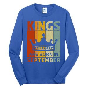 September Month Bday Party Kings Are Born In September Great Gift Tall Long Sleeve T-Shirt