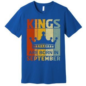 September Month Bday Party Kings Are Born In September Great Gift Premium T-Shirt