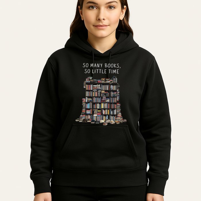 So Many Books But So Little Time For Readers Book Design Hoodie