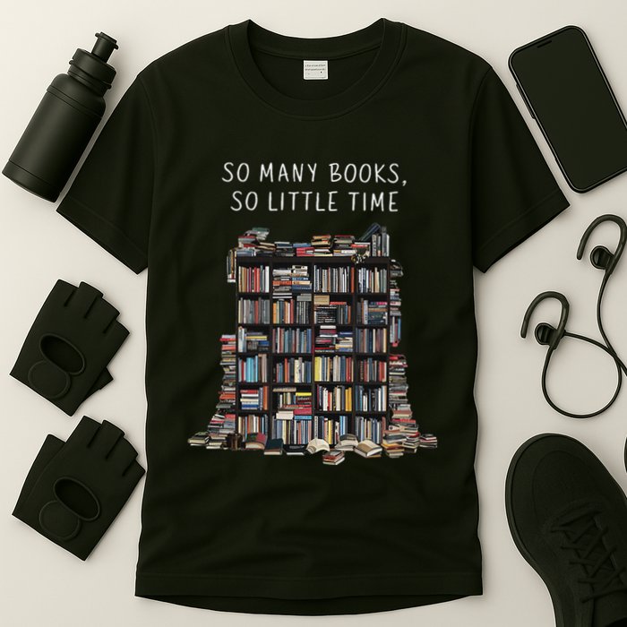 So Many Books But So Little Time For Readers Book Design T-Shirt