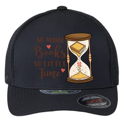 So Many Books So Little Time Gift For Reading Books Flexfit Unipanel Trucker Cap