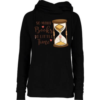 So Many Books So Little Time Gift For Reading Books Womens Funnel Neck Pullover Hood
