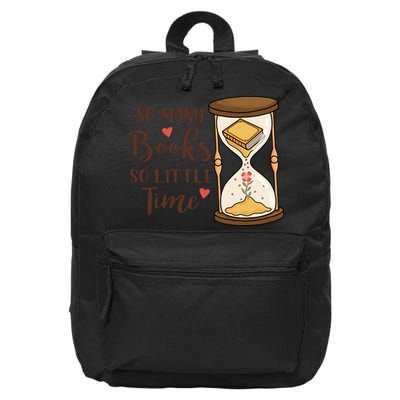 So Many Books So Little Time Gift For Reading Books 16 in Basic Backpack