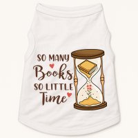 So Many Books So Little Time Gift For Reading Books Doggie Tank