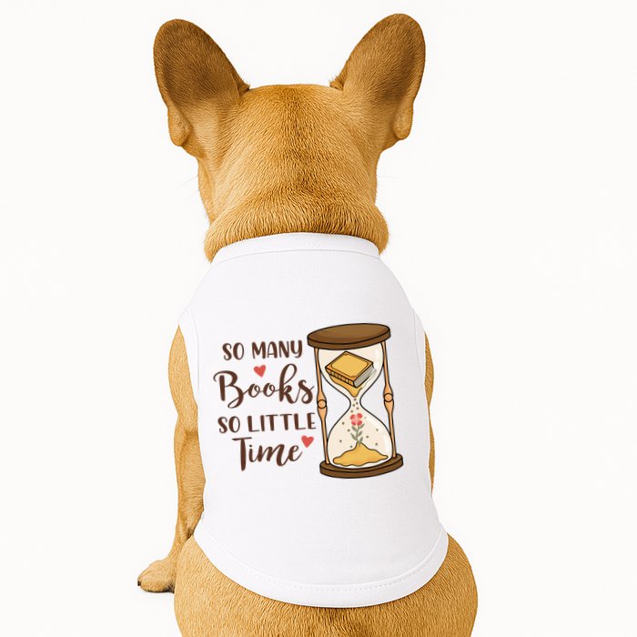 So Many Books So Little Time Gift For Reading Books Doggie Tank