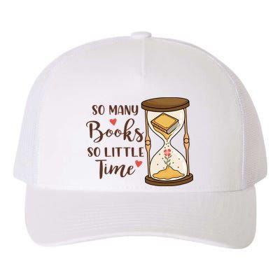So Many Books So Little Time Gift For Reading Books Yupoong Adult 5-Panel Trucker Hat