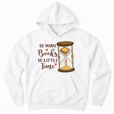 So Many Books So Little Time Gift For Reading Books Hoodie