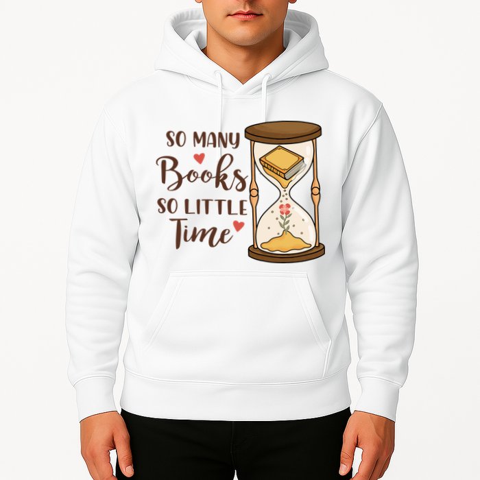 So Many Books So Little Time Gift For Reading Books Hoodie