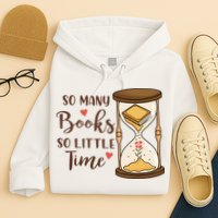 So Many Books So Little Time Gift For Reading Books Hoodie