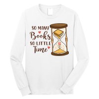 So Many Books So Little Time Gift For Reading Books Long Sleeve Shirt