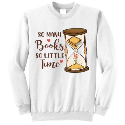 So Many Books So Little Time Gift For Reading Books Sweatshirt