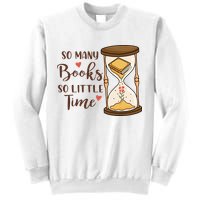 So Many Books So Little Time Gift For Reading Books Sweatshirt