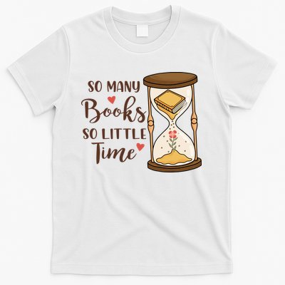 So Many Books So Little Time Gift For Reading Books T-Shirt