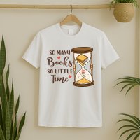 So Many Books So Little Time Gift For Reading Books T-Shirt