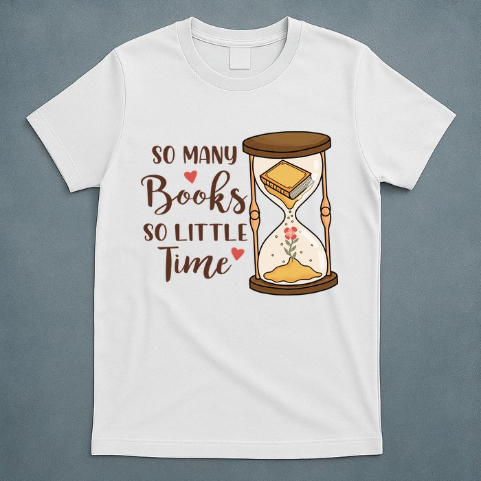 So Many Books So Little Time Gift For Reading Books T-Shirt