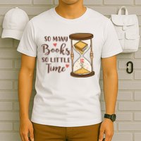 So Many Books So Little Time Gift For Reading Books T-Shirt