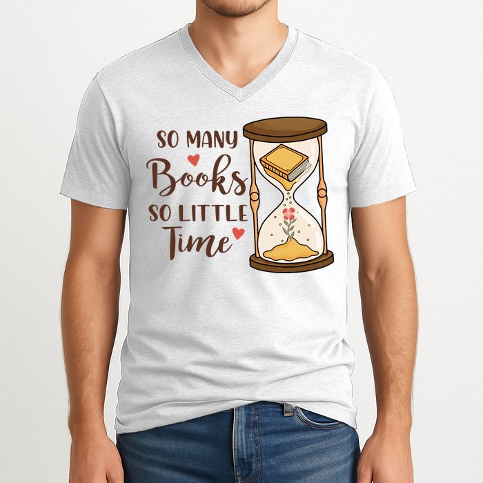 So Many Books So Little Time Gift For Reading Books V-Neck T-Shirt