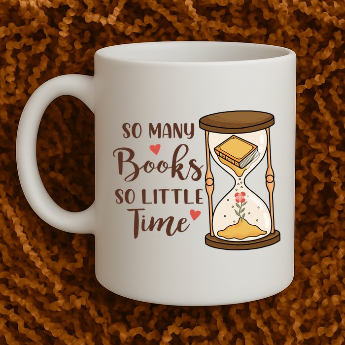 So Many Books So Little Time Gift For Reading Books Mug