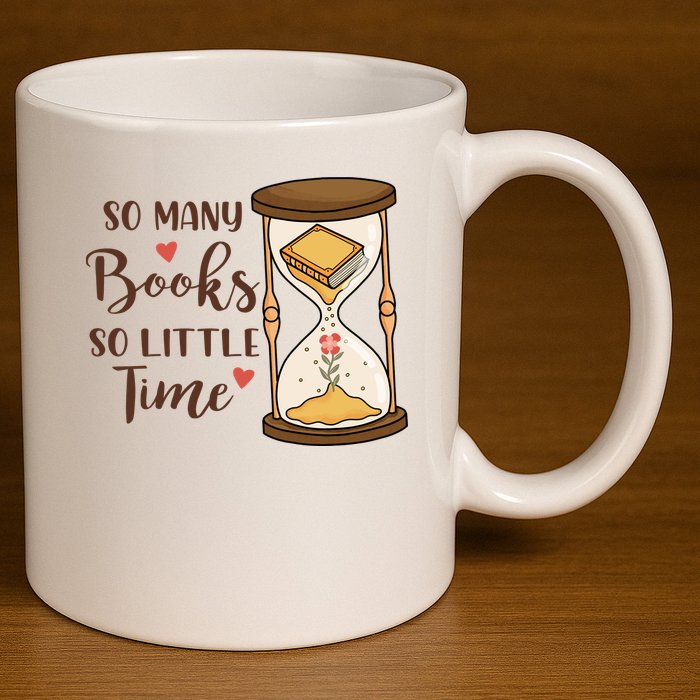 So Many Books So Little Time Gift For Reading Books 11oz C Handle Ceramic Mug