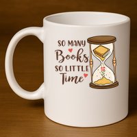 So Many Books So Little Time Gift For Reading Books 11oz C Handle Ceramic Mug