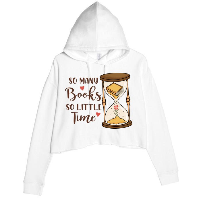 So Many Books So Little Time Gift For Reading Books Crop Fleece Hoodie