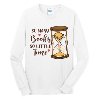So Many Books So Little Time Gift For Reading Books Tall Long Sleeve T-Shirt