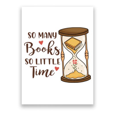 So Many Books So Little Time Gift For Reading Books Poster