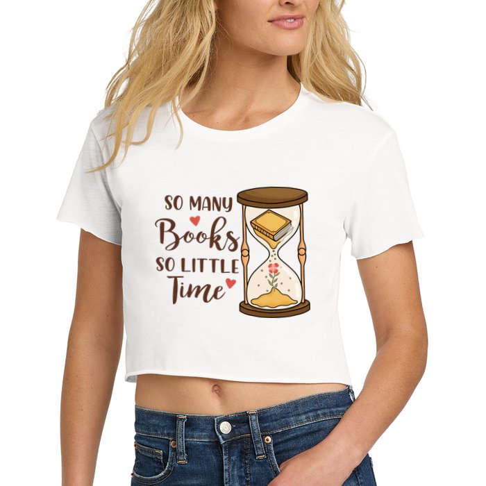 So Many Books So Little Time Gift For Reading Books Crop Top