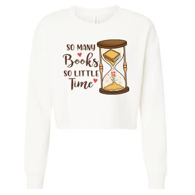 So Many Books So Little Time Gift For Reading Books Cropped Pullover Crew