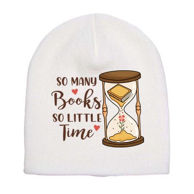 So Many Books So Little Time Gift For Reading Books Short Acrylic Beanie