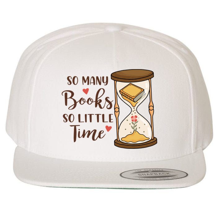 So Many Books So Little Time Gift For Reading Books Wool Snapback Cap