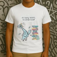 So Many Books And So Little Time Pigeon Library Reading T-Shirt