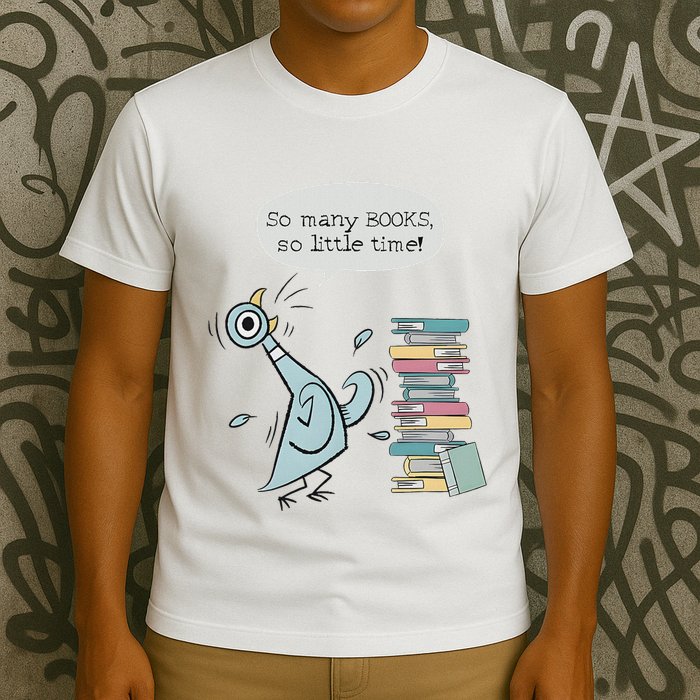 So Many Books And So Little Time Pigeon Library Reading T-Shirt
