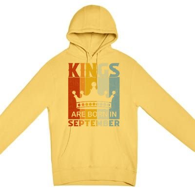 September Month Bday Party Kings Are Born In September Great Gift Premium Pullover Hoodie