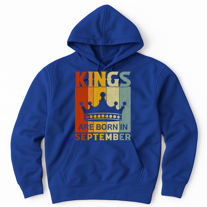 September Month Bday Party Kings Are Born In September Great Gift Hoodie