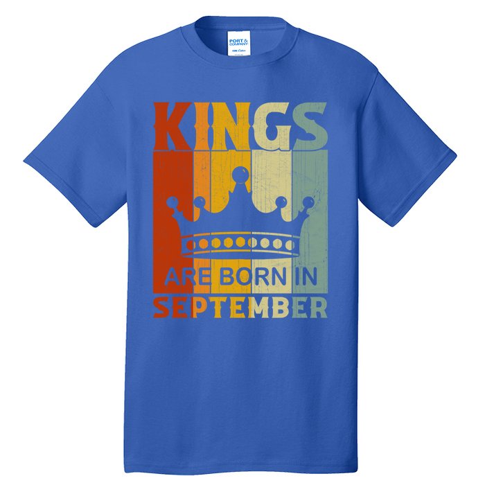 September Month Bday Party Kings Are Born In September Great Gift Tall T-Shirt