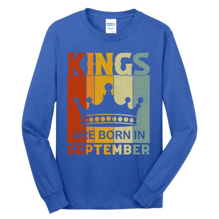 September Month Bday Party Kings Are Born In September Great Gift Tall Long Sleeve T-Shirt