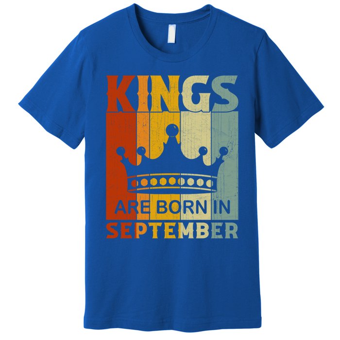 September Month Bday Party Kings Are Born In September Great Gift Premium T-Shirt