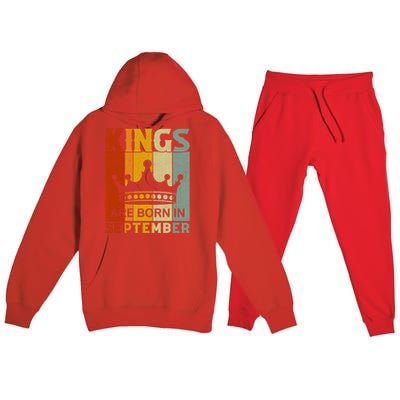 September Month Bday Party Kings Are Born In September Great Gift Premium Hooded Sweatsuit Set