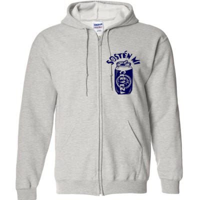 Sosten Mi Cerveza Hold My Beer Full Zip Hoodie