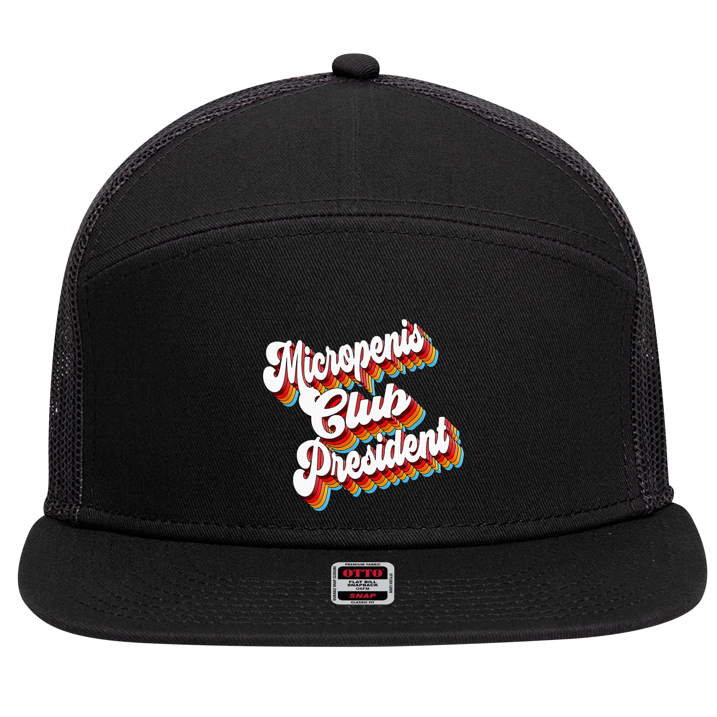 Sarcastic Micropenis Club President 7 Panel Mesh Trucker Snapback Hat