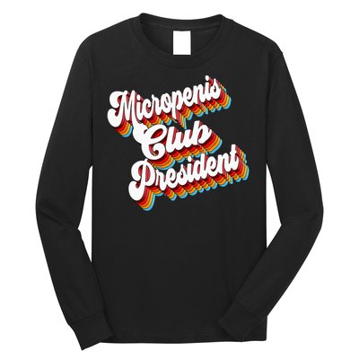 Sarcastic Micropenis Club President Long Sleeve Shirt