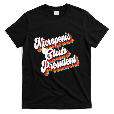 Sarcastic Micropenis Club President T-Shirt
