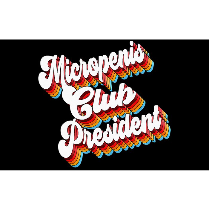 Sarcastic Micropenis Club President Bumper Sticker