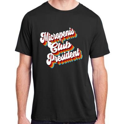 Sarcastic Micropenis Club President Adult ChromaSoft Performance T-Shirt