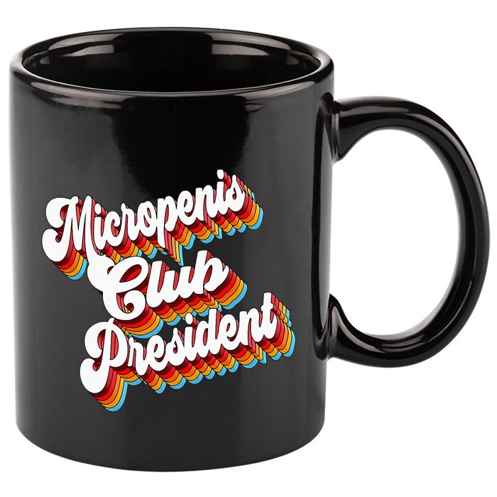 Sarcastic Micropenis Club President 11oz C Handle Ceramic Mug