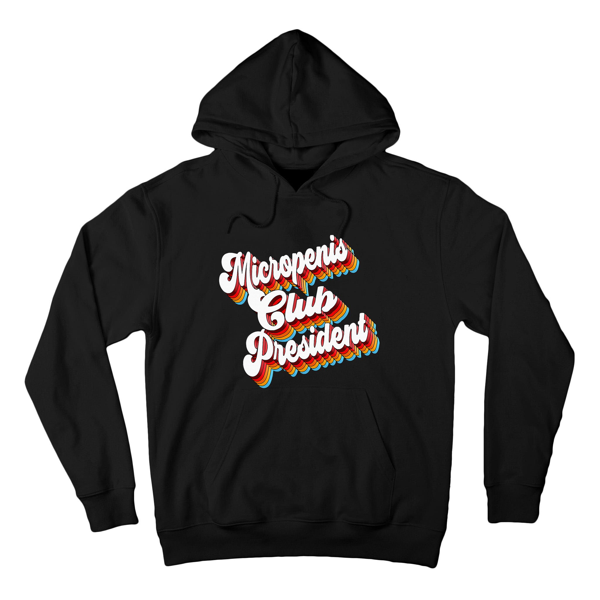 Sarcastic Micropenis Club President Tall Hoodie