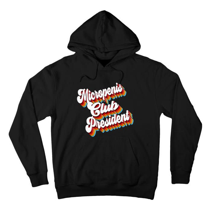 Sarcastic Micropenis Club President Tall Hoodie