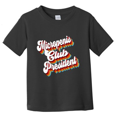 Sarcastic Micropenis Club President Toddler T-Shirt